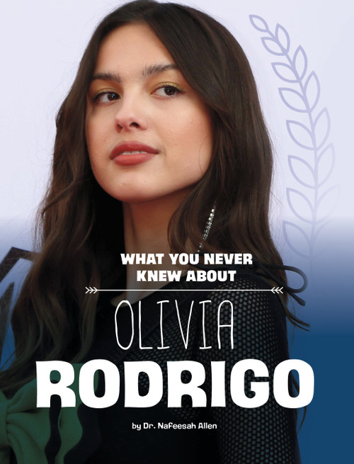 What You Never Knew About Olivia Rodrigo - 9781669049463 by Nafeesah Allen, 9781669049463