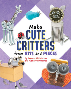 Make Cute Critters from Bits and Pieces by Ruthie Van Oosbree, Tamara JM Peterson, 9781669039945