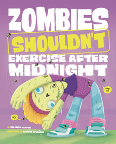 Zombies Shouldn't Exercise After Midnight by Benjamin Harper, Mariano Epelbaum, 9781484683897