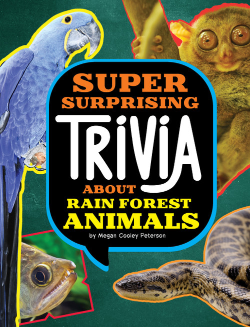Super Surprising Trivia About Rain Forest Animals - 9781669050537 by Megan Cooley Peterson, 9781669050537