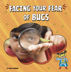 Facing Your Fear of Bugs - 9780756574154 by Renee Biermann, 9780756574154