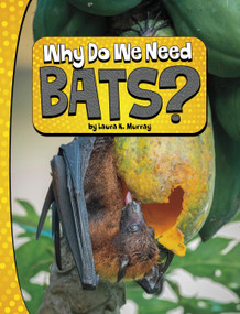 Why Do We Need Bats? - 9780756575113 by Laura K. Murray, 9780756575113