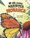 Mi vida como mariposa monarca (My Life as a Monarch Butterfly) (Spanish Edition) by Duc Nguyen, John Sazaklis, 9781484686980