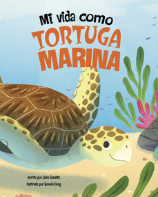 Mi vida como tortuga marina (My Life as a Sea Turtle) (Spanish Edition) by Bonnie Pang, John Sazaklis, 9781484687161