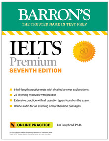 IELTS Premium: 6 Practice Tests + Comprehensive Review + Online Audio, Seventh Edition by Lin Lougheed, 9781506288291