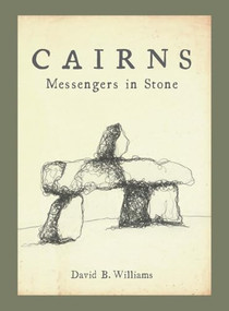 Cairns (Messengers in Stone) by David B. Williams, 9781594856815