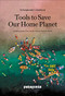 Tools to Save Our Home Planet (A Changemaker's Guidebook) by Nick Mucha, Patrick Thomas, Jessica Flint, 9781952338168