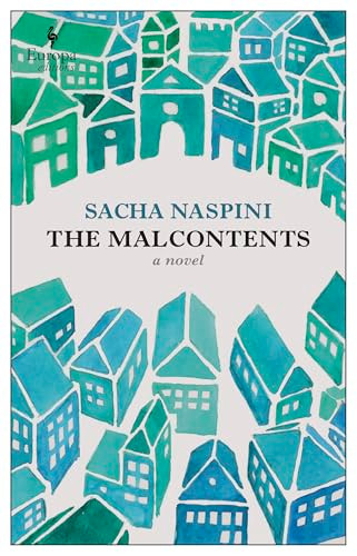 The Malcontents (A Novel of Tuscany) by Sacha Naspini, Clarissa Botsford, 9781609459376