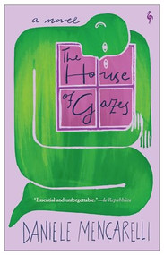 The House of Gazes by Daniele Mencarelli, Octavian MacEwen, 9781609459727