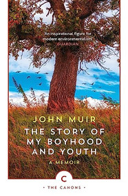 The Story of My Boyhood and Youth - 9781786899248 by John Muir