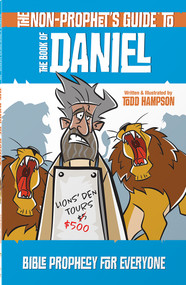 The Non-Prophet's Guide to the Book of Daniel (Bible Prophecy for Everyone) by Todd  Hampson, 9780736987400