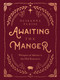 Awaiting the Manger (Whispers of Advent in the Old Testament) by Ocieanna Fleiss, 9780736987783