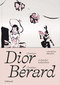 Christian Dior - Christian Bérard (A Cheerful Melancholy) by Laurence Bénaïm, 9782073020642