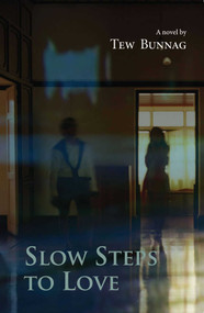Slow Steps to Love by Tew Bunnag, 9786164510753