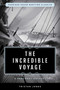The Incredible Voyage (A Personal Odyssey) by Tristan Jones, 9781493066773