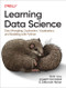 Learning Data Science (Data Wrangling, Exploration, Visualization, and Modeling with Python) by Sam Lau, Joseph Gonzalez, Deborah Nolan, 9781098113001