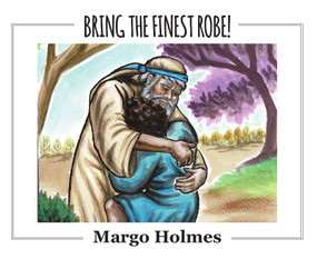 BRING THE FINEST ROBE! by Margo Holmes, 9781949297638