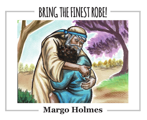 BRING THE FINEST ROBE! by Margo Holmes, 9781949297638