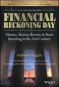 Financial Reckoning Day (Memes, Manias, Booms & Busts ... Investing In the 21st Century) by Addison Wiggin, William Bonner, 9781394174669