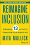 Reimagine Inclusion (Debunking 13 Myths To Transform Your Workplace) by Mita Mallick, 9781394177097