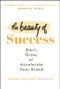 The Beauty of Success (Start, Grow, and Accelerate Your Brand) by Kendra Bracken-Ferguson, 9781394162949