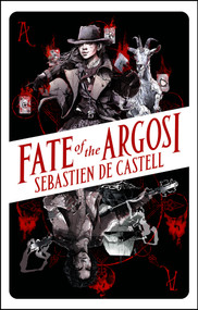 Fate of the Argosi - 9781471413711 by Sebastien de Castell, 9781471413711