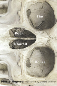 The Four-Doored House by Pierre Nepveu, Donald Winkler, 9781550656237