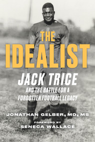The Idealist (Jack Trice and the Battle for A Forgotten Football Legacy) - 9781637274644 by Jonathan Gelber, Seneca Wallace, 9781637274644