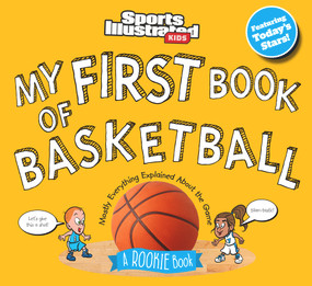 My First Book of Basketball (A Rookie Book) by Sports Illustrated Kids, 9781637275276