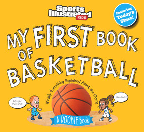My First Book of Basketball (A Rookie Book) by Sports Illustrated Kids, 9781637275276