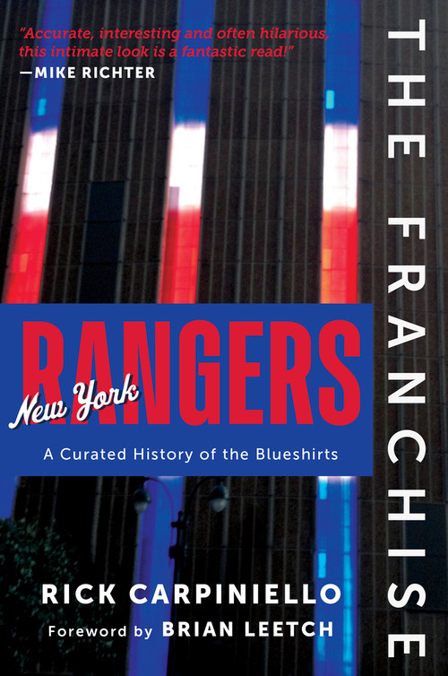The Franchise: New York Rangers (A Curated History of the Blueshirts) by Rick Carpiniello, 9781637275511