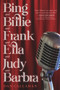 Bing and Billie and Frank and Ella and Judy and Barbra by Dan Callahan, 9781641609227