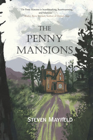 The Penny Mansions by Steven Mayfield, 9781646034000