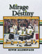 Mirage of Destiny (The Story of the 1990-91 Minnesota North Stars) by Kevin Allenspach, 9781682011430