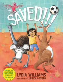 Saved!!! - 9781760876517 by Lydia Williams, Lucinda Gifford, 9781760876517