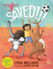Saved!!! - 9781760876517 by Lydia Williams, Lucinda Gifford, 9781760876517