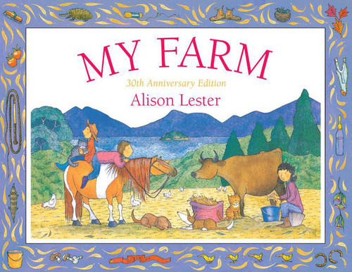My Farm (30th Anniversary Edition) by Alison Lester, 9781760878290