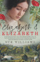 Elizabeth and Elizabeth - 9781761067532 by Sue Williams