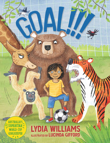 Goal!!! - 9781761069055 by Lydia Williams, Lucinda Gifford, 9781761069055