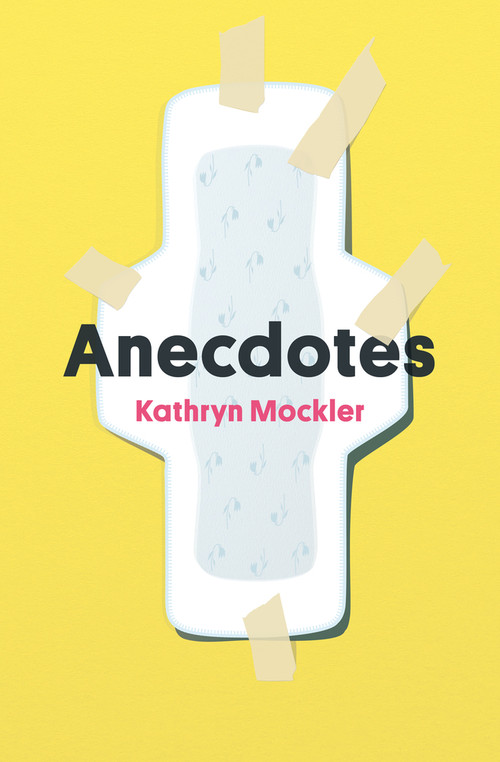 Anecdotes by Kathryn Mockler, 9781771668446