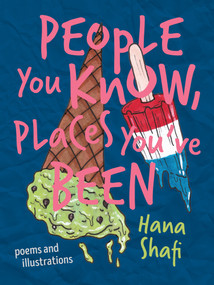 People You Know, Places You've Been by Hana Shafi, 9781771668538
