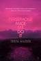 Persephone Made Me Do It by Trista Mateer, 9781771682916