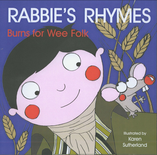 Rabbie's Rhymes (Burns for Wee Folk) (Scots Edition) by Karen Sutherland, James Robertson, Matthew Fitt, 9781785304255
