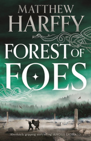 Forest of Foes - 9781801102346 by Matthew Harffy, 9781801102346