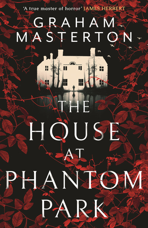 The House at Phantom Park (A spooky, must-read thriller from the master of horror) - 9781801104005 by Graham Masterton, 9781801104005