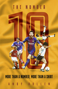 The Number Ten (More than a Number, More than a Shirt) by Andy Bollen, 9781801503921