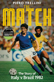 The Game (The Story of Italy v Brazil) by Piero Trellini, 9781801504249