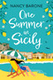 One Summer in Sicily (An absolutely perfect romantic read from Nancy Barone to escape with in 2024) by Nancy Barone, 9781803284408
