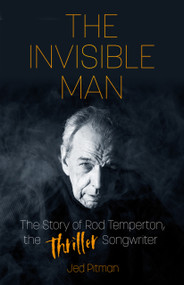 The Invisible Man (The Story of Rod Temperton, the 'Thriller' Songwriter) - 9781803991849 by Jed Pitman, 9781803991849