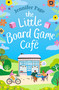 The Little Board Game Cafe (A feel-good, uplifting, small-town romance perfect for fans of cosy reads in 2024!) by Jennifer Page, 9781804548363